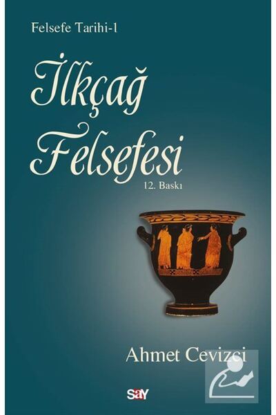 Say Yayınları İlkçağ Felsefesi / Felsefe Tarihi -1