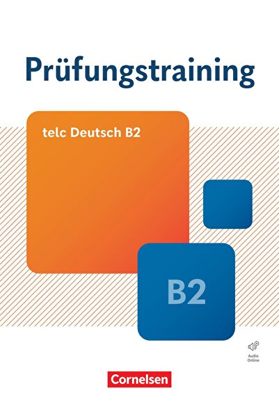 Cornelsen Prüfungstraining Daf B2 : Übungsbuch mit Audio Online