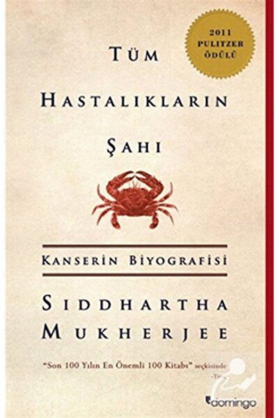 Domingo Yayınevi Tüm Hastalıkların Şahı Kanserin Biyografisi