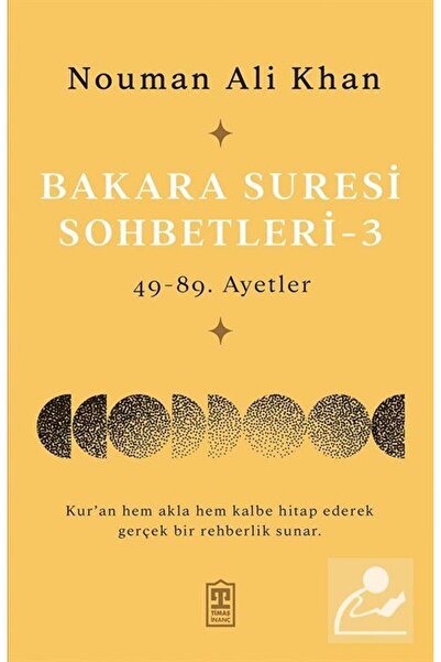 Timaş Yayınları Bakara Suresi Sohbetleri 3 & 49-89. Ayetler