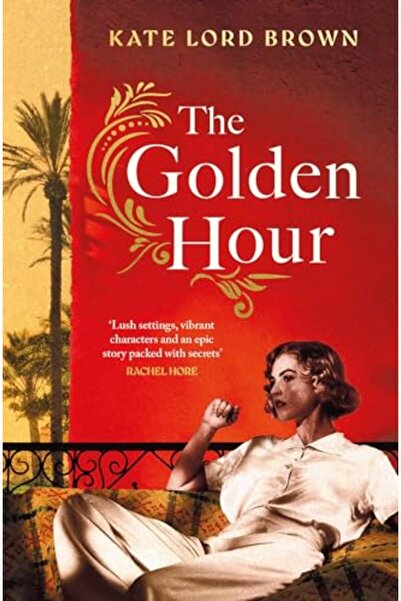 Simon & Schuster Ltd The Golden Hour An Exquisite Story Of Love And The Endur...
