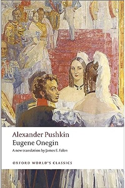 OXFORD UNIVERSITY PRESS Eugene Onegin: A Novel in Verse
