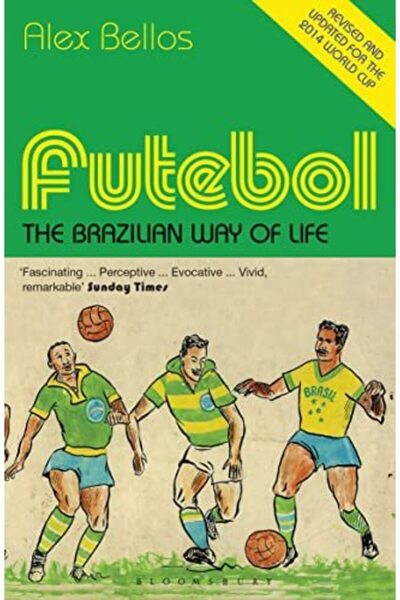 Bloomsbury Publishing Plc Futebol The Brazilian Way Of Life Updated Edition
