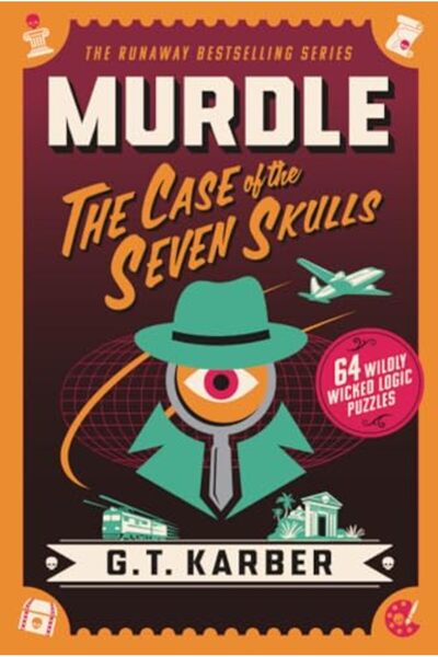 St. Martin'S Griffin Murdle The Case Of The Seven Skulls 64 Wildly Wicked Log...