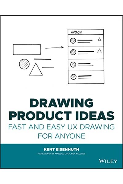 John Wiley & Sons Drawing Product Ideas Fast And Easy Ux Drawing For Anyone
