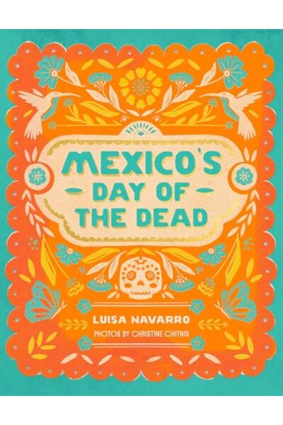 Hardie Grant US Mexicos Day Of The Dead A Celebration Of Life Through Photos ...