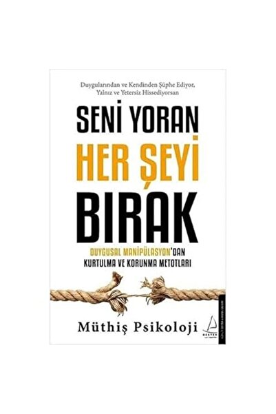Alfa Yayınları Seni Yoran Her Şeyi Bırak: Duygusal Manipülasyon’dan Kurtulma ...