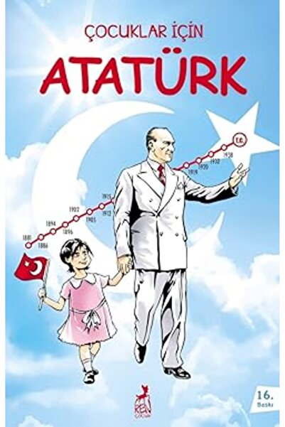 TÜRKİYE İŞ BANKASI KÜLTÜR YAYINLARI Çocuklar İçin Atatürk (Kapak Değişebilir)...