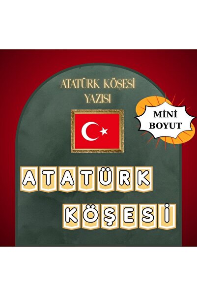 VeroCrafts Mini Atatürk Köşesi YAZISI (14 PARÇA)– Laminasyonlu Sınıf Pano Yazısı