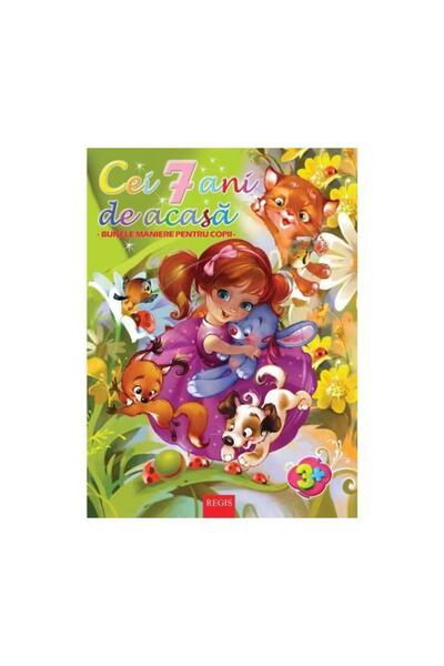 Editura Regis Cei sapte ani de acasa-Bunele maniere pentru copii