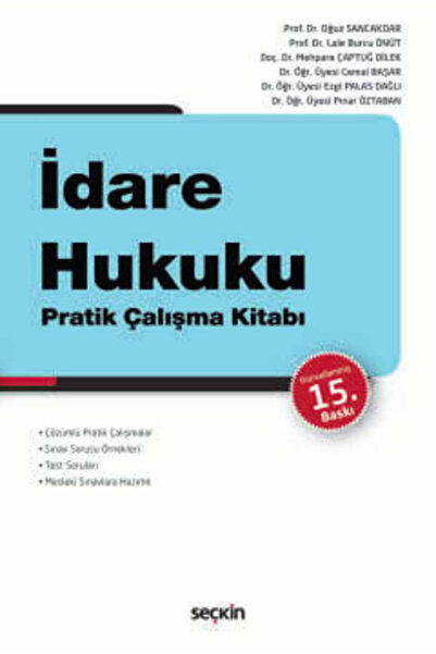 Seçkin Yayıncılık İdare Hukuku Pratik Çalışma Kitabı Prof. Dr. Oğuz Sancakdar