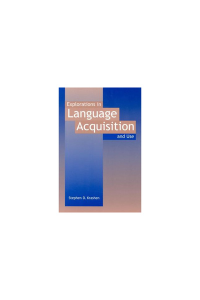 Heinemann Educ Books Explorations in Language Acquisition and Use