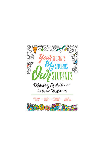 Assn For Supervision & Curricu Your Students, My Students, Our Students: Reth...