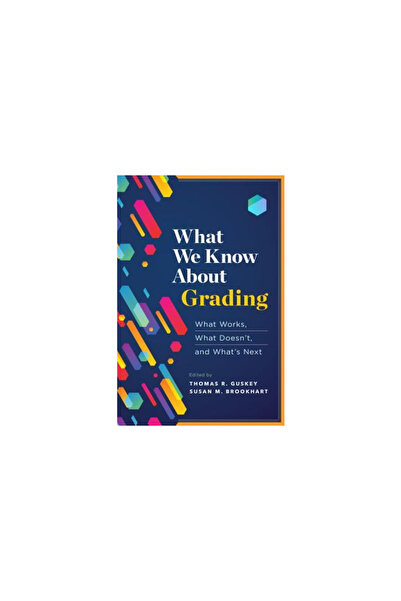 Assn For Supervision & Curricu What We Know about Grading: What Works, What D...
