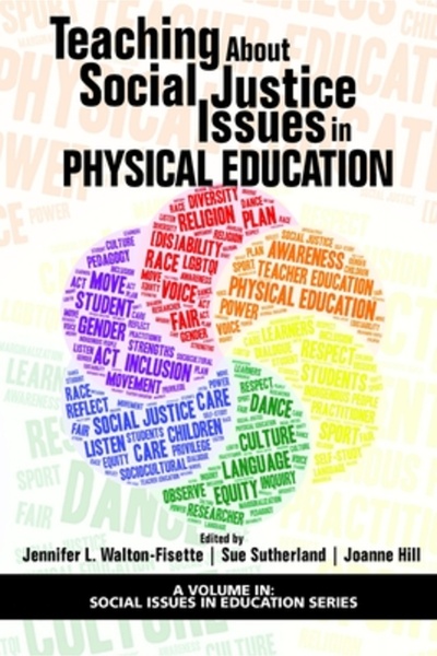 Information Age Pub Inc Teaching About Social Justice Issues in Physical Educ...