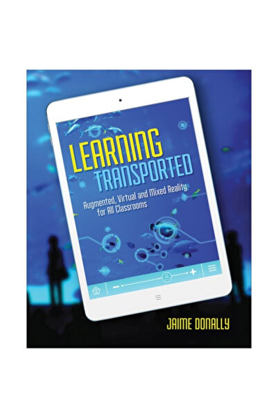 iste Learning Transported: Augmented, Virtual and Mixed Reality for All Class...