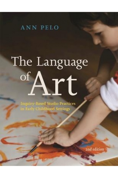 Kessinger Pub Llc The Language of Art: Inquiry-Based Studio Practices in Earl...