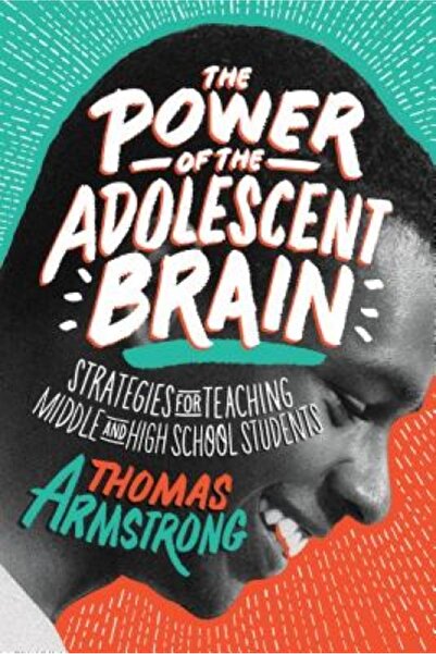 Kessinger Pub Llc The Power of the Adolescent Brain: Strategies for Teaching Middle and High School Students