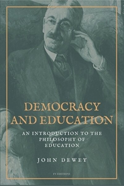 Fv Ed Democracy and Education: An Introduction to the Philosophy of Education (Easy to Read Layout)