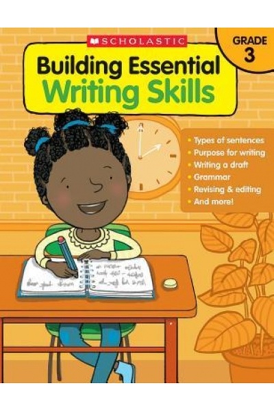 Scholastic Teaching Res Building Essential Writing Skills: Grade 3