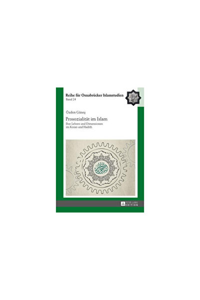 Peter Lang Prosozialitaet Im Islam: Ihre Lehren Und Dimensionen Im Koran Und ...