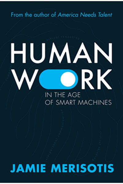 Rosettabooks Llc Human Work in the Age of Smart Machines