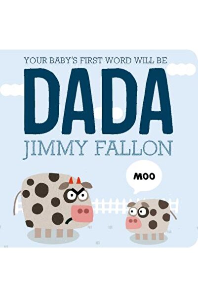 Chronicle Books Your Baby's First Word Will Be Dada