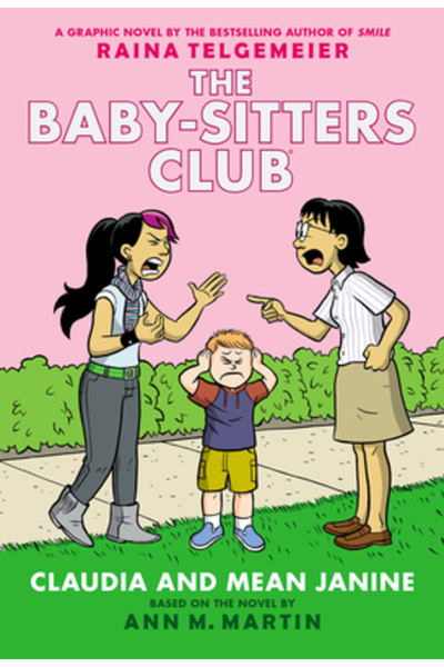 Scholastic Claudia and Mean Janine: A Graphic Novel (the Baby-Sitters Club #4) (Revised Edition): Full-Color Ed