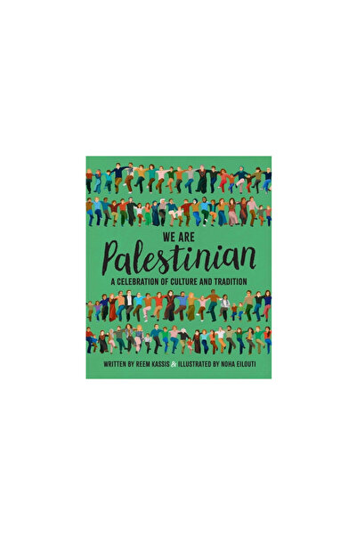 Crocodile Books We Are Palestinian: A Celebration of Culture and Tradition