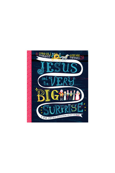 Good Book Co Jesus and the Very Big Surprise: A True Story about Jesus, His R...