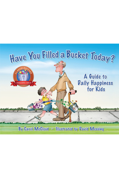 Bucket Fillers Inc Have You Filled a Bucket Today?: A Guide to Daily Happines...