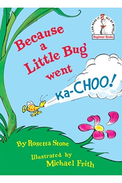 Random House Books for Young Readers Because a Little Bug Went Ka-Choo!