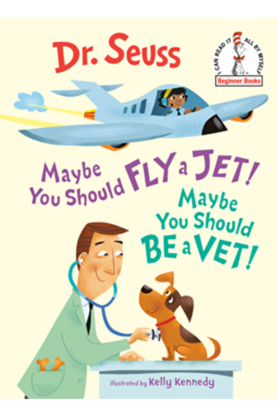 Random House Maybe You Should Fly a Jet! Maybe You Should Be a Vet!