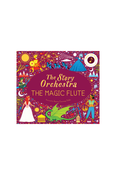 FRANCES LINCOLN The Story Orchestra: The Magic Flute