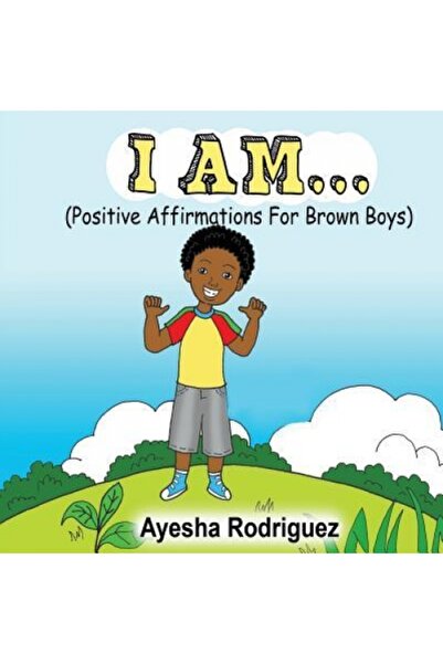 Berkley Pub Group I Am... Positive Affirmations for Brown Boys: Positive Affi...