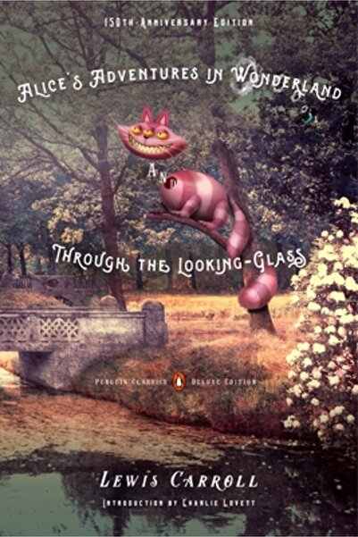 Penguin Group Alice's Adventures in Wonderland and Through the Looking-Glass:...