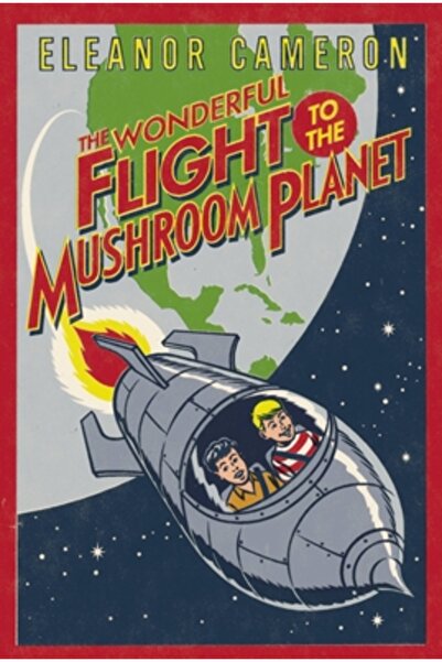 Little, Brown Books for Young Readers The Wonderful Flight to the Mushroom Planet