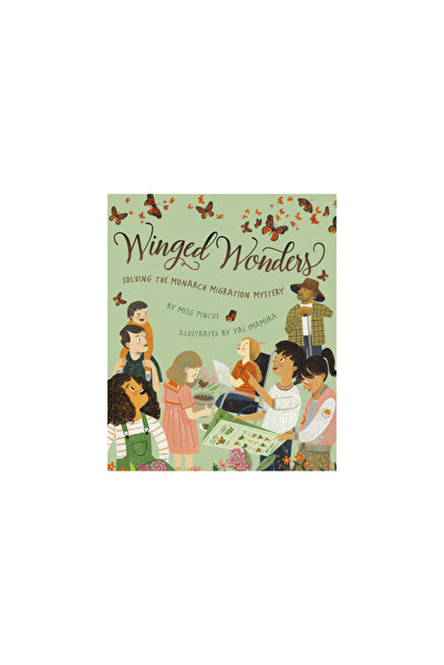 Sleeping Bear Pr Winged Wonders: Solving the Monarch Migration Mystery
