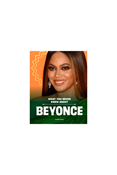 Capstone Pr What You Never Knew about Beyonc