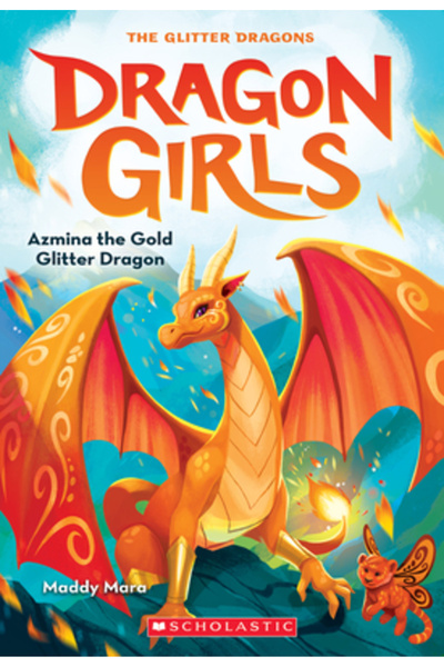Scholastic Azmina the Gold Glitter Dragon (Dragon Girls #1)