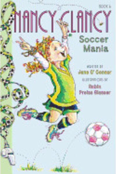 Harper Collins Fancy Nancy: Nancy Clancy, Soccer Mania