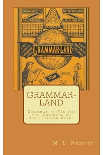 AuthorHouse Grammar-Land: Grammar in Fun for the Children of Schoolroom-Shire