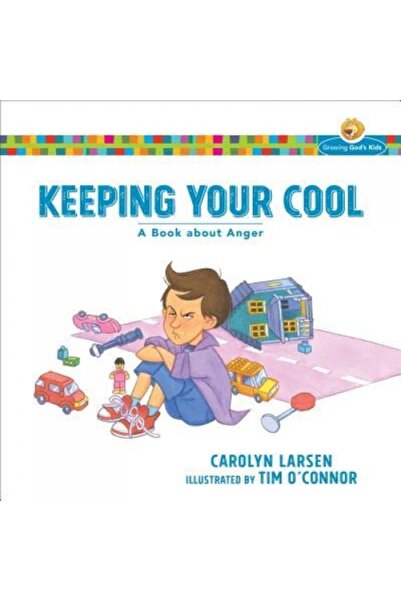 GENERAL BOOKS Keeping Your Cool: A Book about Anger