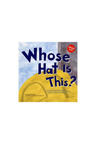Capstone Press(Mn) Whose Hat Is This?: A Look at Hats Workers Wear - Hard, Ta...