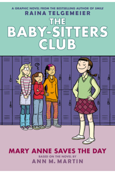 Graphix Mary Anne Saves the Day: Full-Color Edition (the Baby-Sitters Club #3)