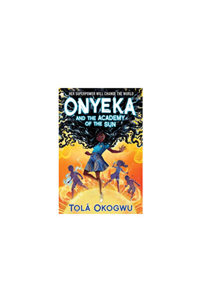 Margaret K Mcelderry Books Onyeka and the Academy of the Sun