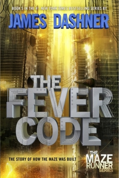 Delacorte The Fever Code (Maze Runner, Book Five; Prequel)