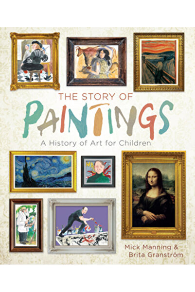 Sterling Publ Co Inc The Story of Paintings: A History of Art for Children