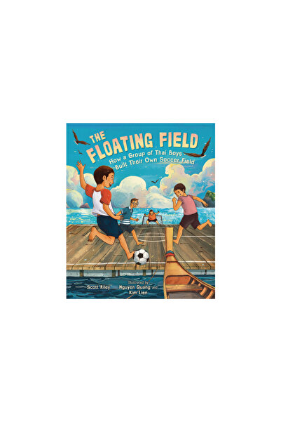 Millbrook Pr The Floating Field: How a Group of Thai Boys Built Their Own Soc...