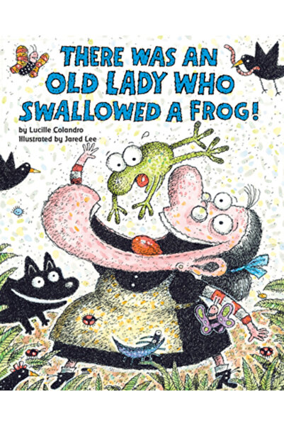 Cartwheel Books There Was an Old Lady Who Swallowed a Frog!